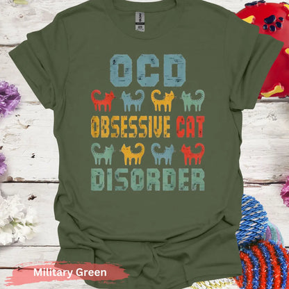 Funny OCD Obsessive Cat Disorder T-Shirt - S / Military Green - Physical Item