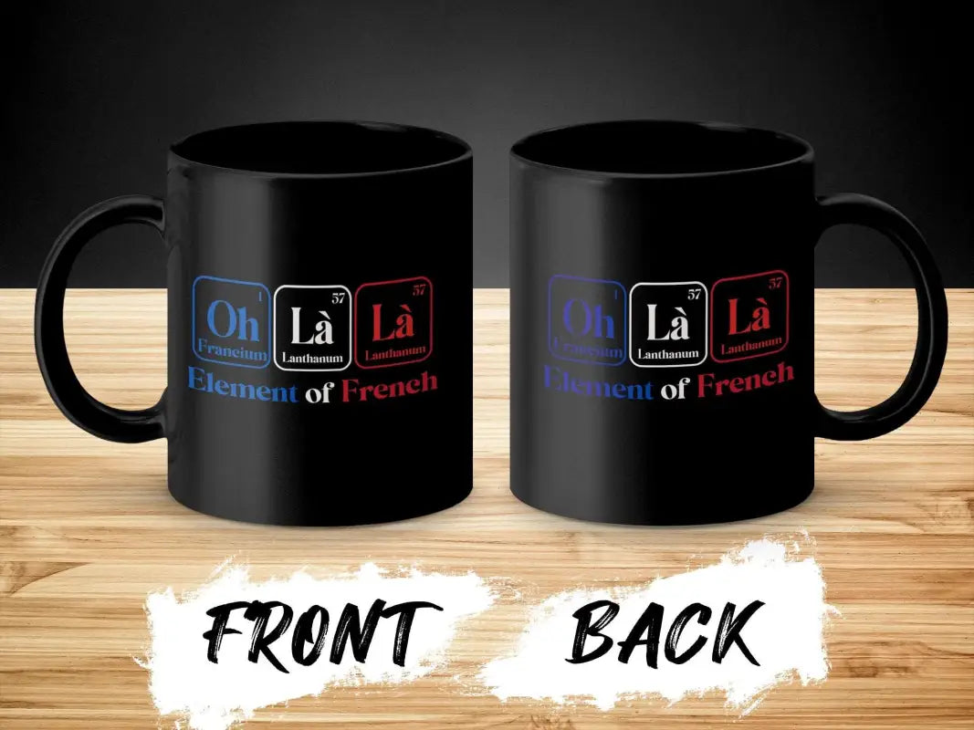 Funny Oh La Element French Mug - Physical Item