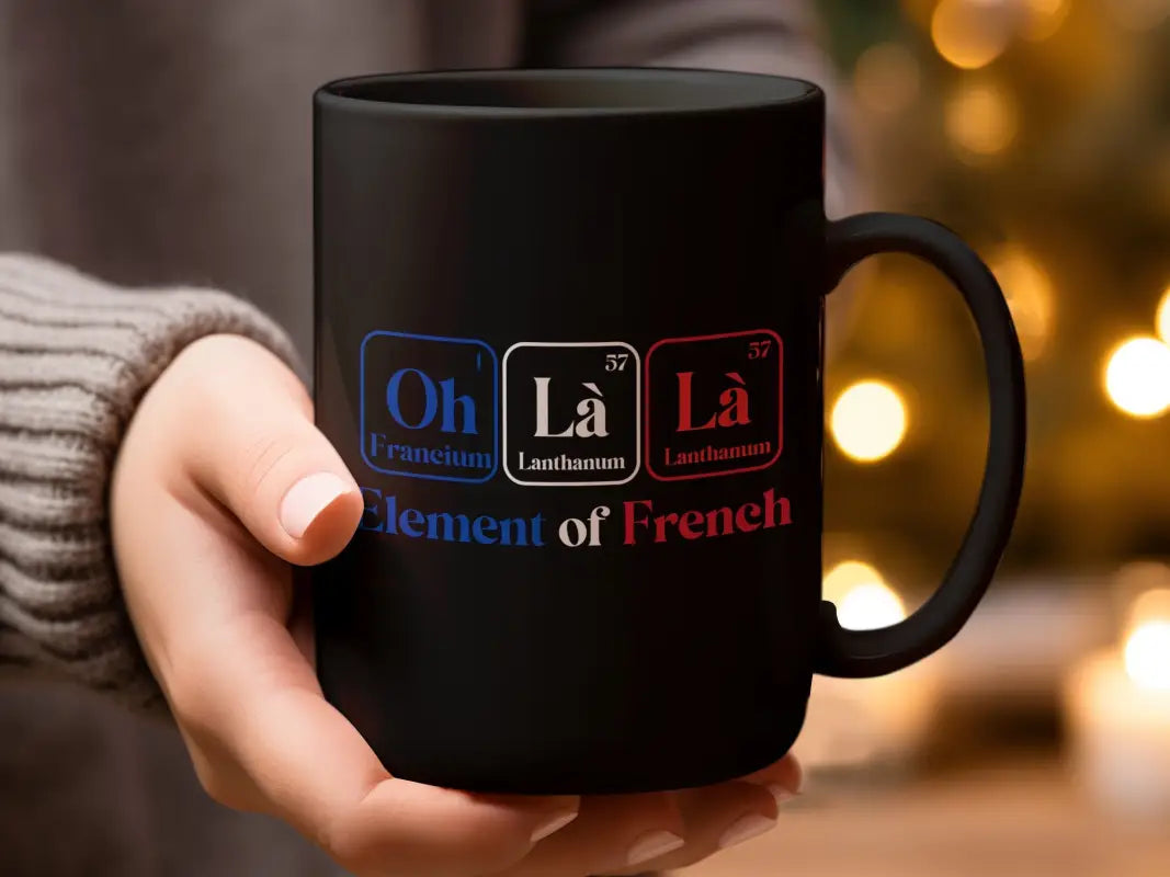 Funny Oh La Element French Mug - Physical Item