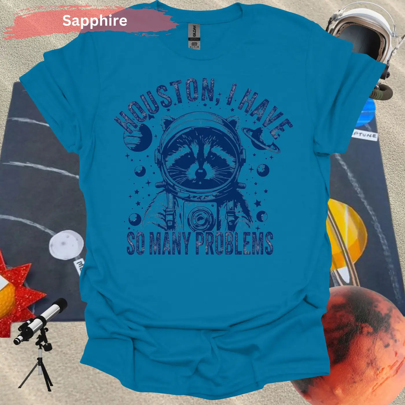 Funny Rocket Raccoon Houston I Have So Many Problem T-Shirt - S / Sapphire - Physical Item