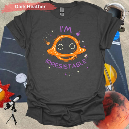 Funny Space T-Shirt – ’I’m Irresistible’ Black Hole Design - S / Dark Heather - Physical Item