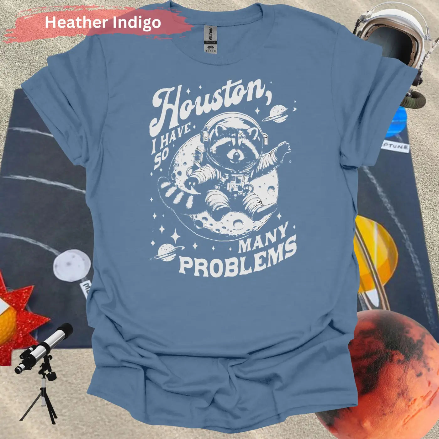 Houston I Have So Many Problems Raccoon T-Shirt - S / Heather Indigo - Physical Item