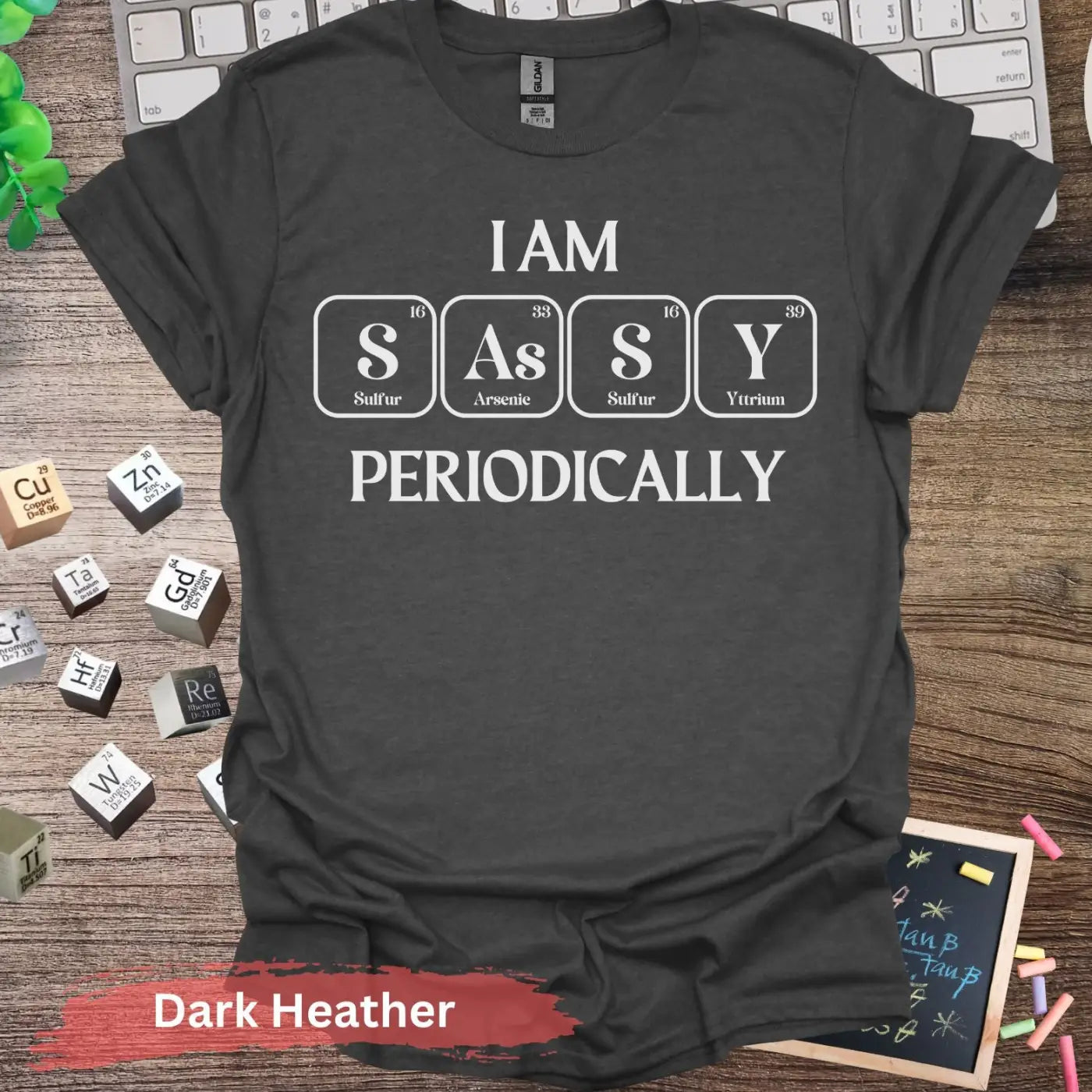 I Am Sassy Periodically T-shirt - S / Dark Heather - Physical Item