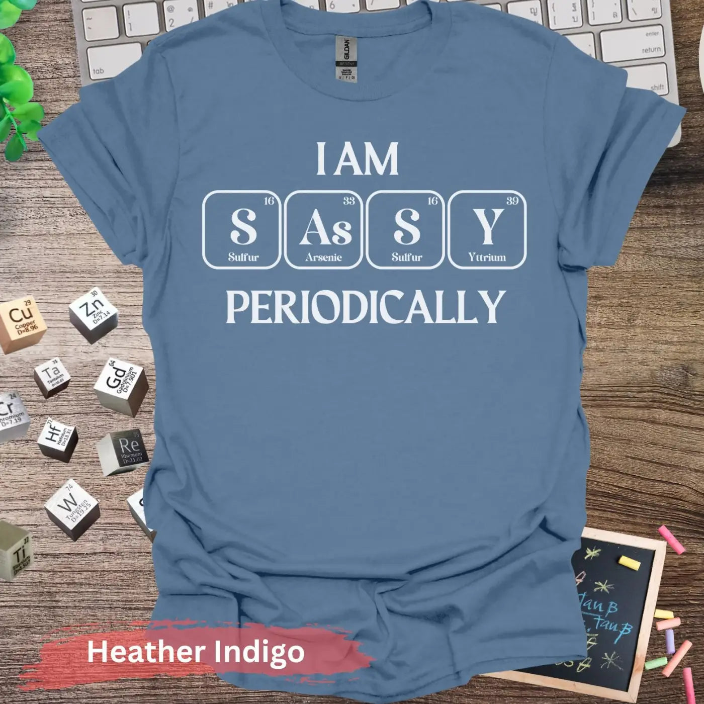 I Am Sassy Periodically T-shirt - S / Heather Indigo - Physical Item