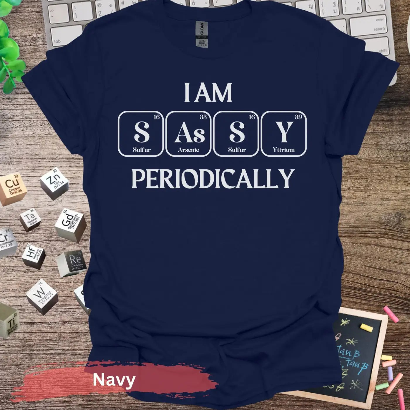 I Am Sassy Periodically T-shirt - S / Navy - Physical Item