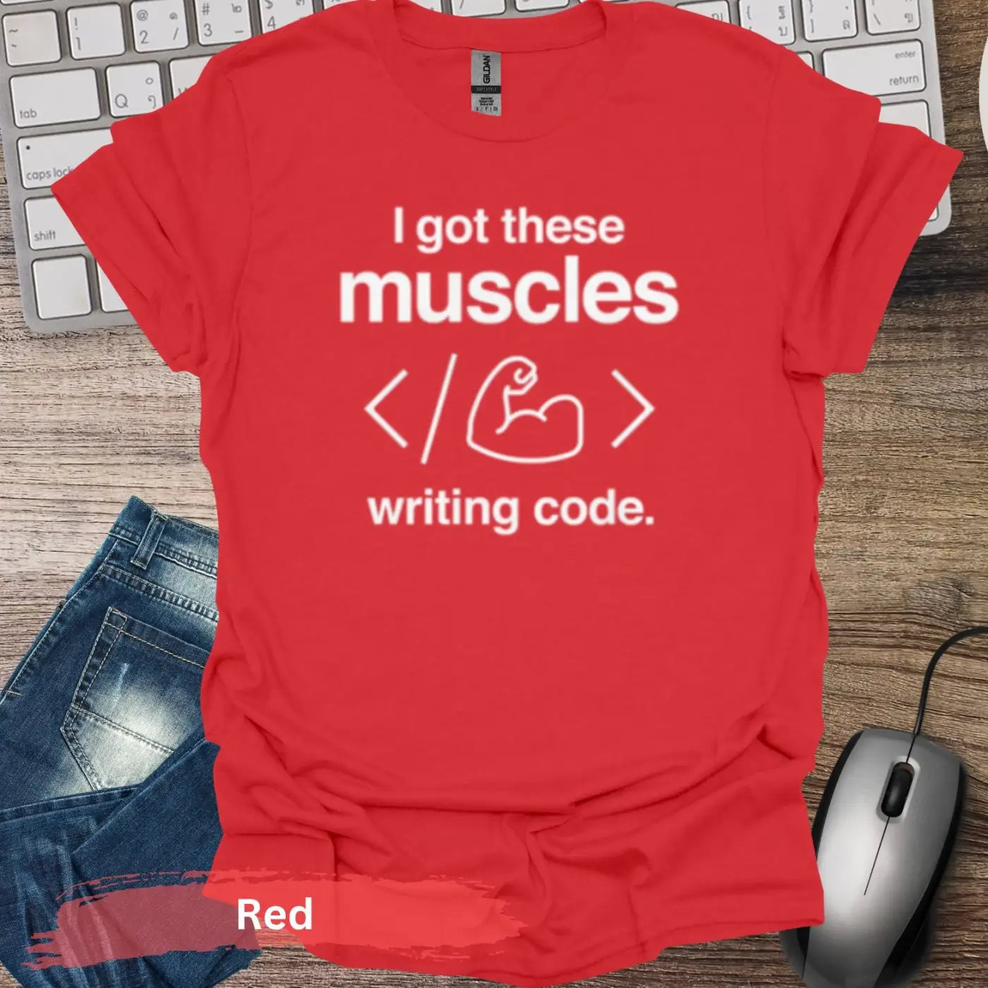 I Got These Muscles Writing Code T-shirt - S / Red - Physical Item