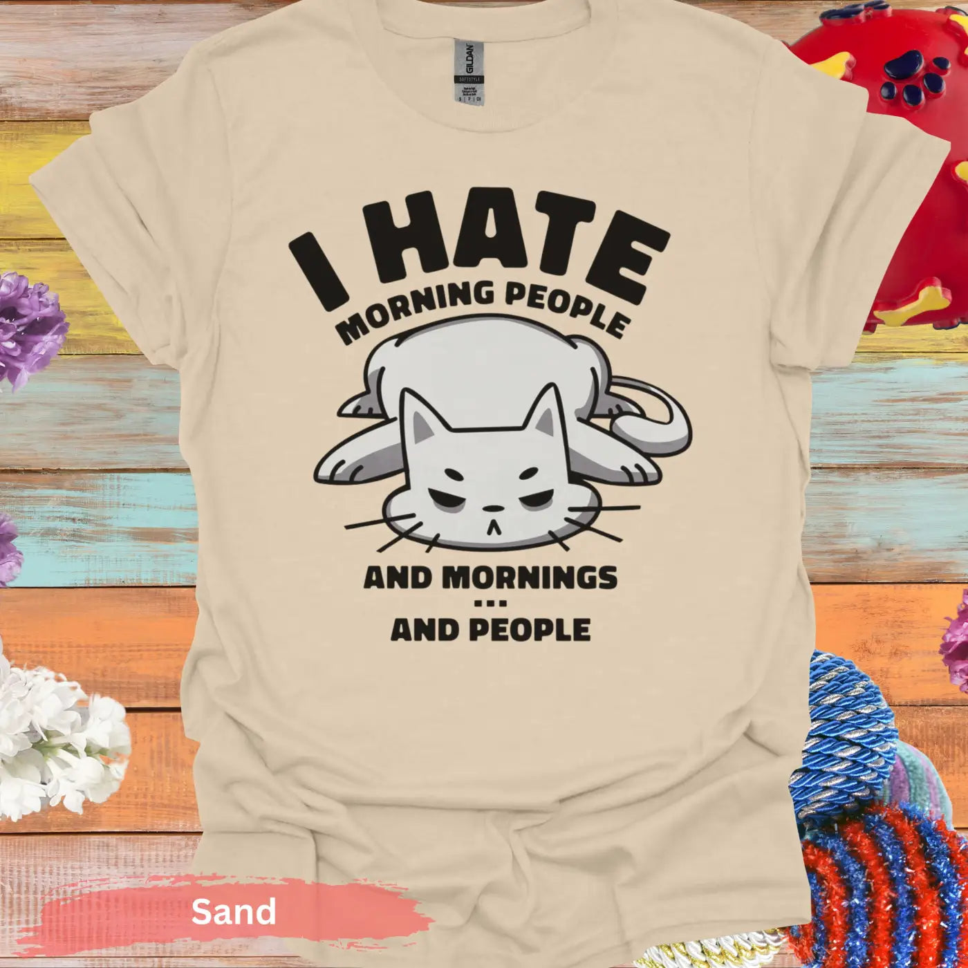 I Hate Morning People And Mornings Cat T-Shirt - S / Sand - Physical Item