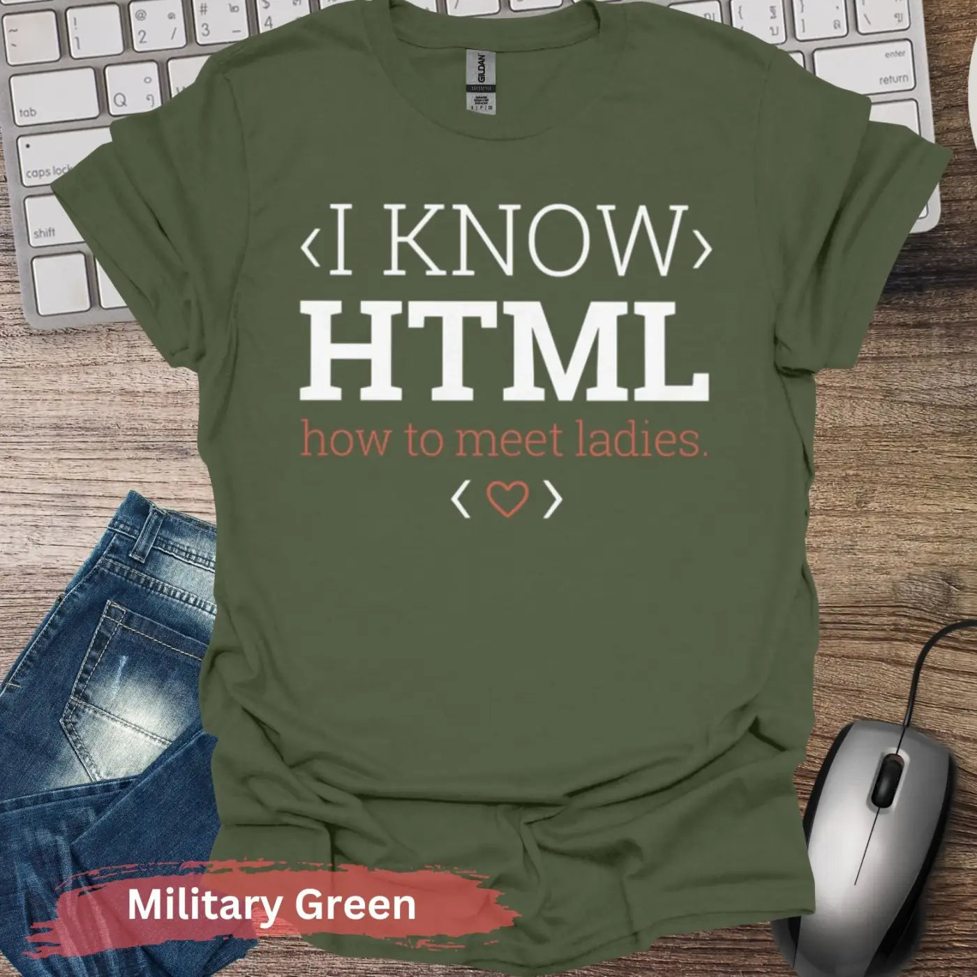 I Know HTML T-shirt - S / Military Green - Physical Item