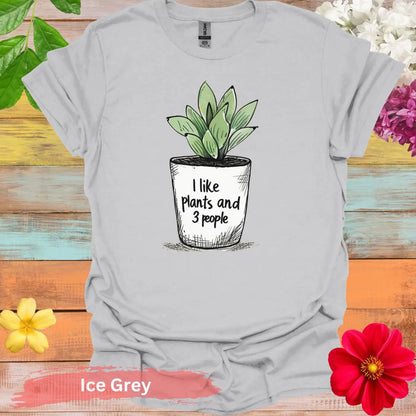 I Like Plants and 3 People Funny Graphic T-Shirt - S / Ice Grey - Physical Item