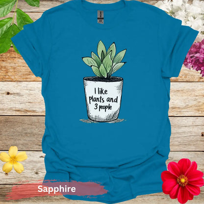 I Like Plants and 3 People Funny Graphic T-Shirt - S / Sapphire - Physical Item