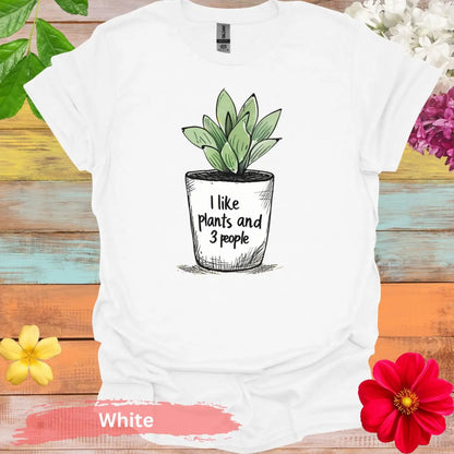 I Like Plants and 3 People Funny Graphic T-Shirt - S / White - Physical Item