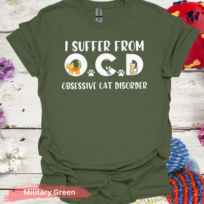 Obsessive Cat Disorder T-Shirt - S / Military Green - Physical Item