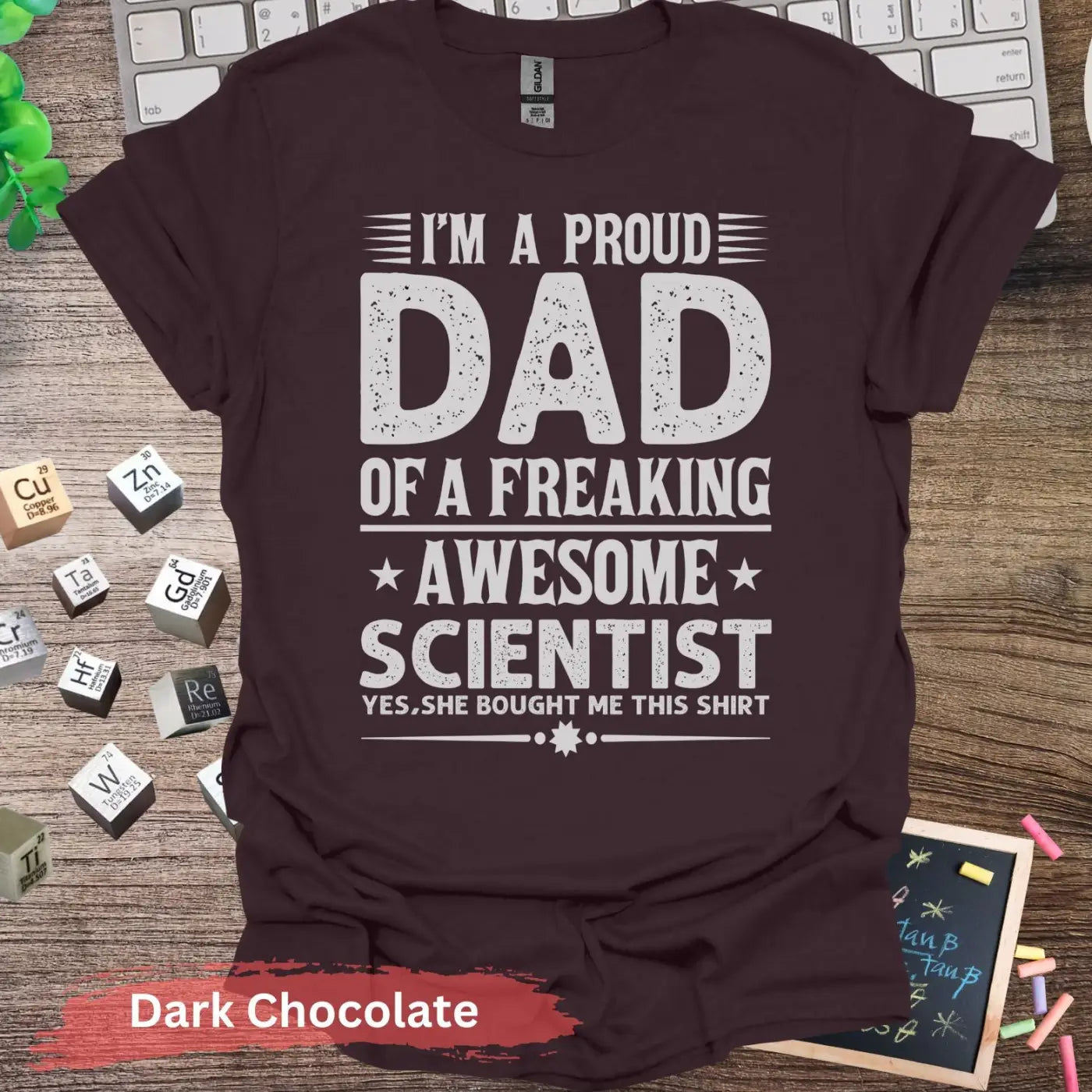 I’m A Proud Dad Scientist T-Shirt - Dark Chocolate / S - Physical Item