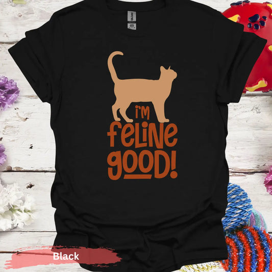 I’m Feline Good T-shirt - S / Black - Physical Item