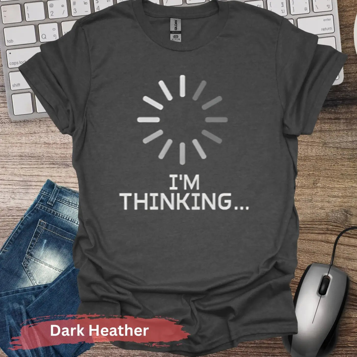 I’m Thinking T-Shirt - S / Dark Heather - Physical Item