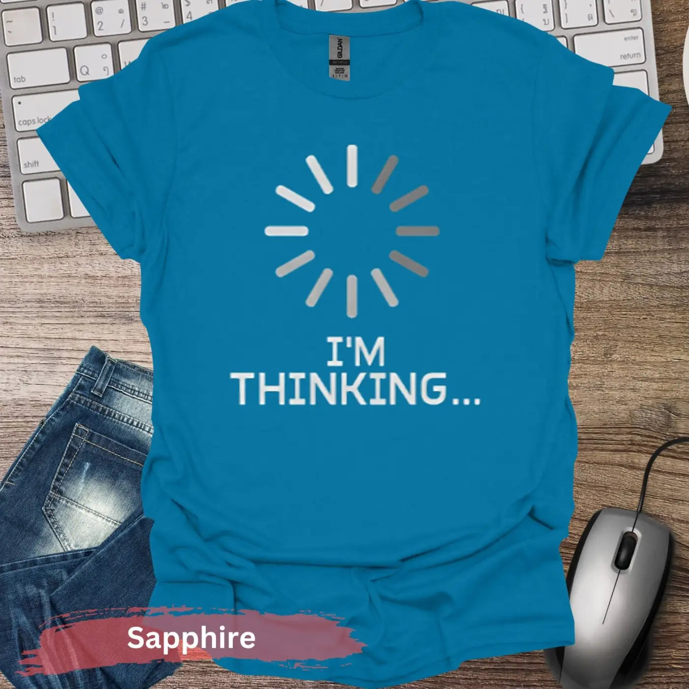 I’m Thinking T-Shirt - S / Sapphire - Physical Item