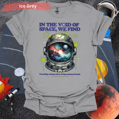 In The Void Of Space We Find Our Place T-Shirt - S / Ice Grey - Physical Item