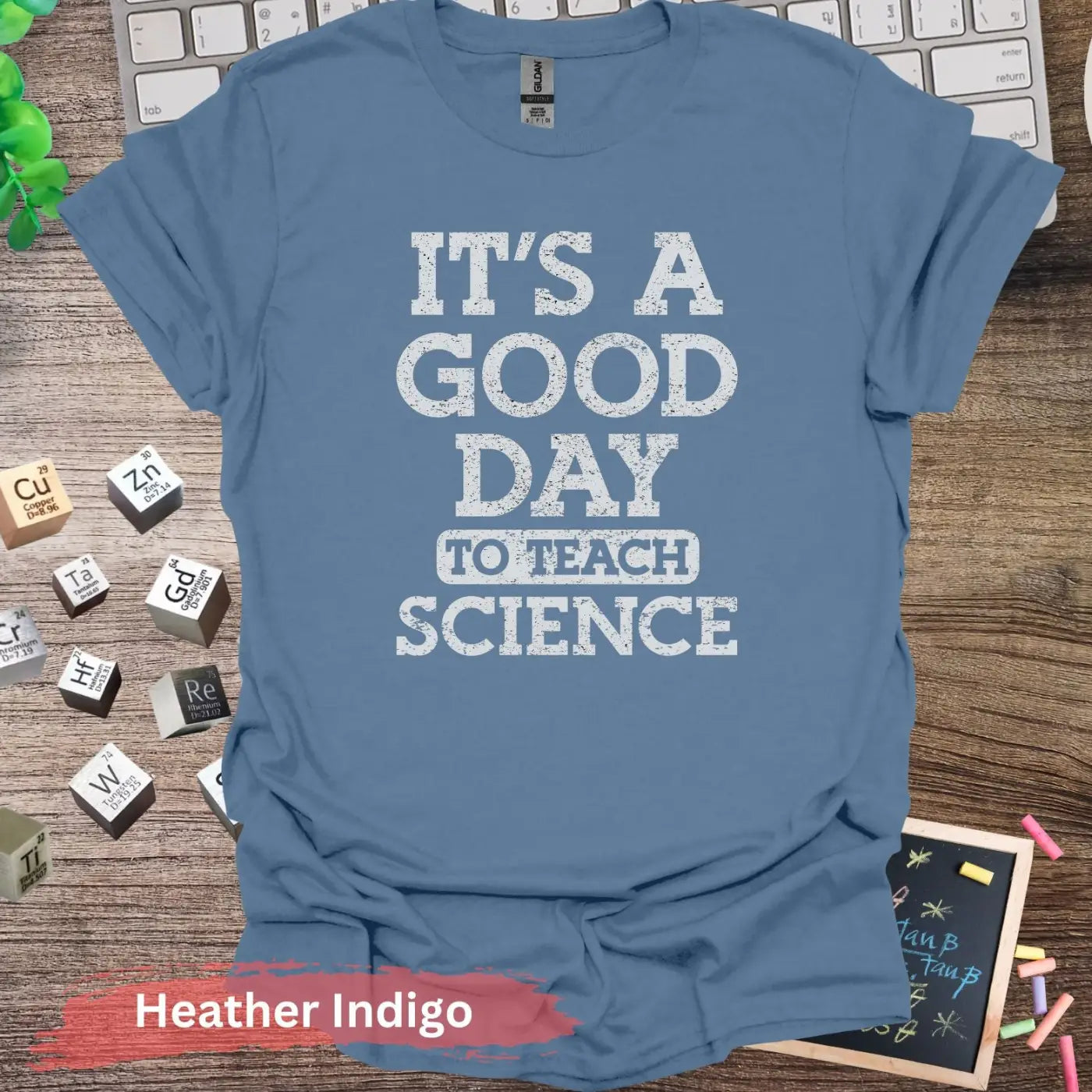 It’s a Good Day to Teach Science T-Shirt - S / Heather Indigo - Physical Item