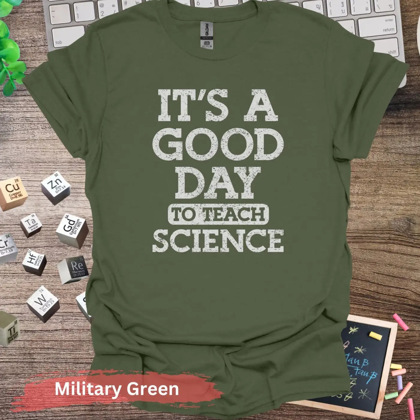 It’s a Good Day to Teach Science T-Shirt - S / Military Green - Physical Item