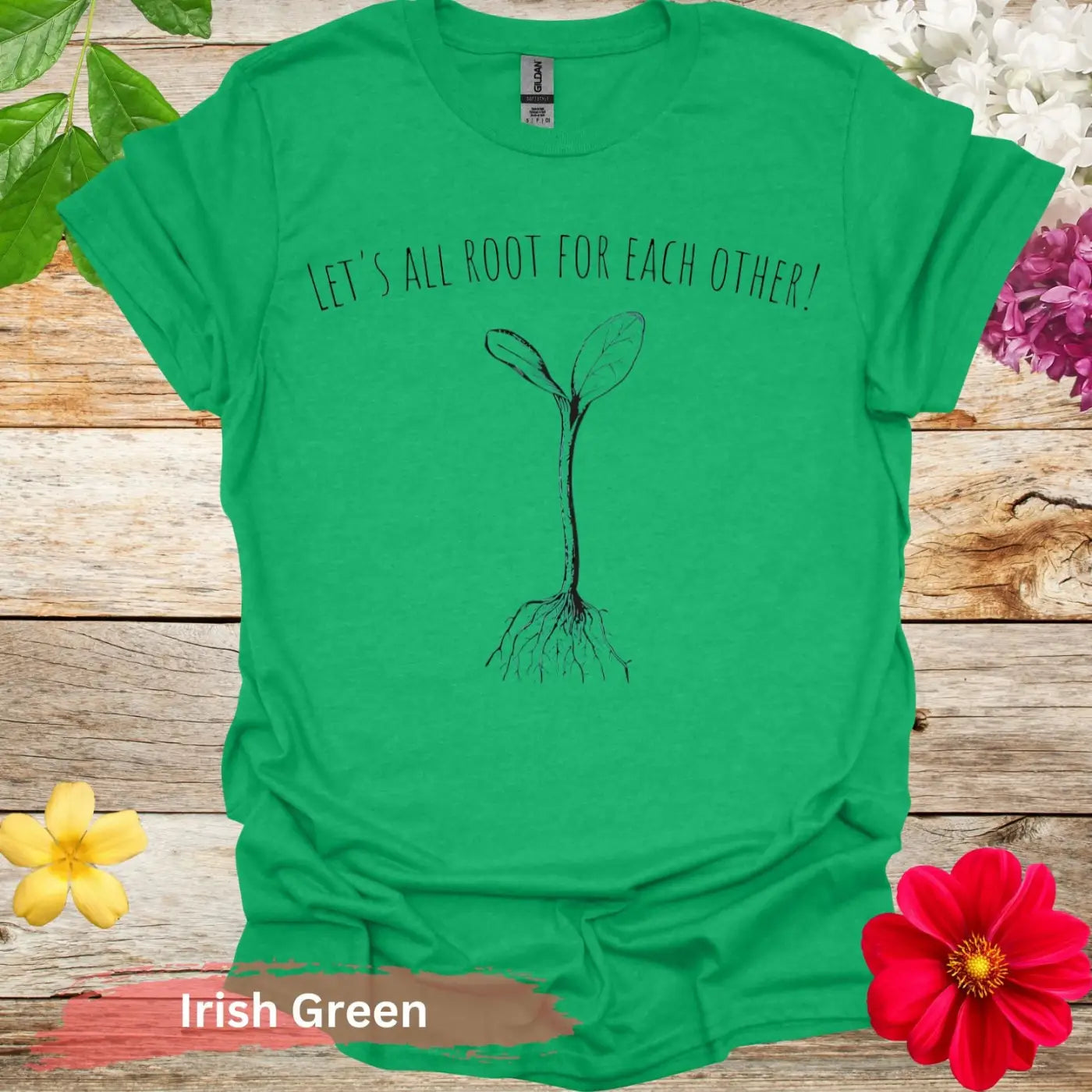 Let’s All Root For Each Other Graphic T-Shirt - S / Irish Green - Physical Item