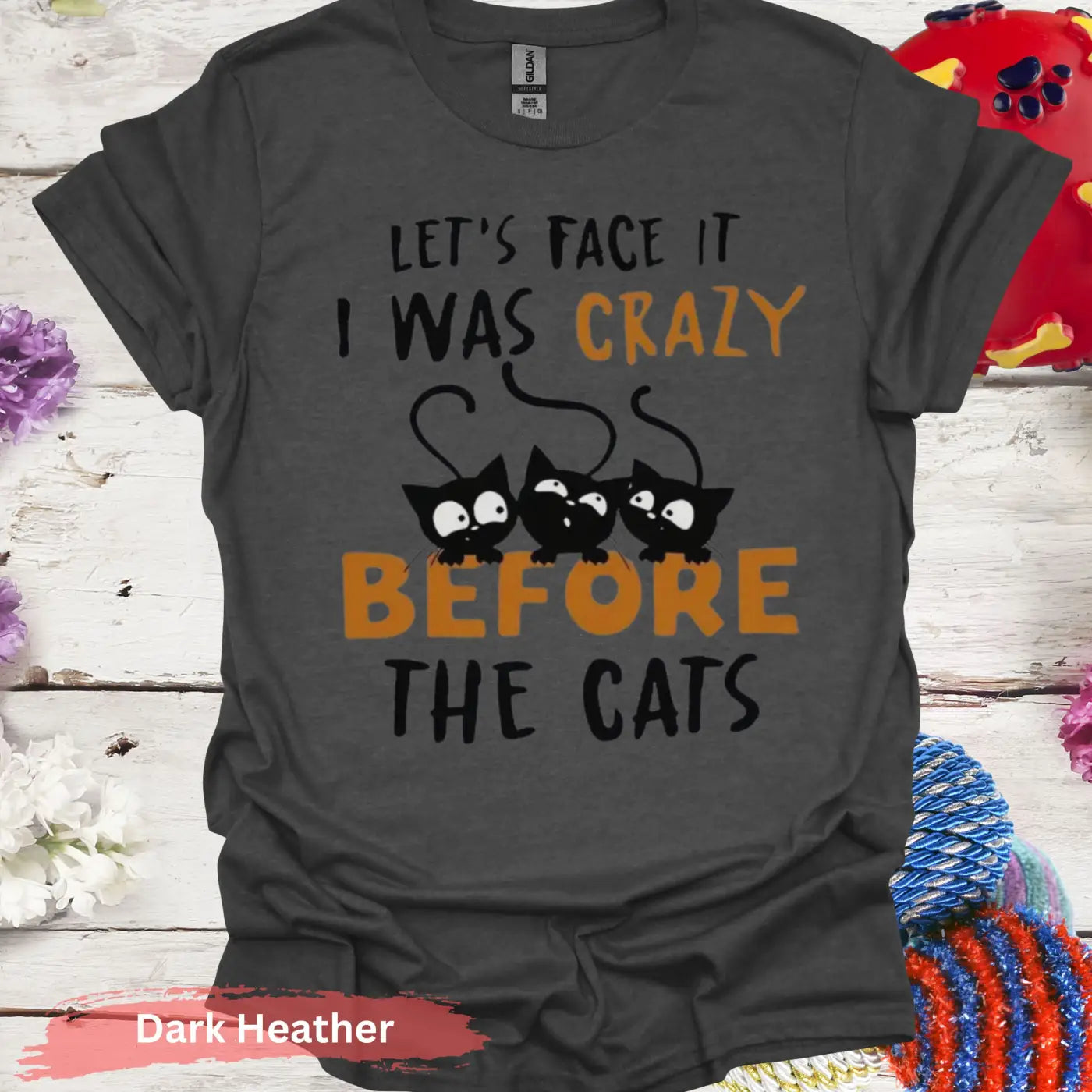 I Was Crazy Before The Cats T-Shirt - S / Dark Heather - Physical Item