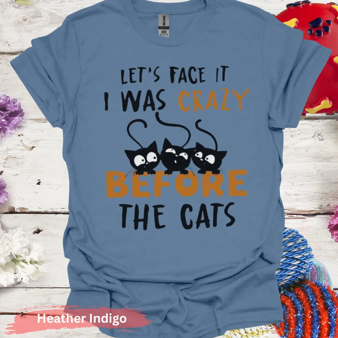 I Was Crazy Before The Cats T-Shirt - S / Heather Indigo - Physical Item