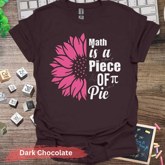 Math Is A Piece of Pie Graphic T-Shirt - S / Dark Chocolate - Physical Item