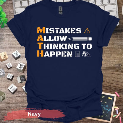 Mistakes Allow Thinking to Happen T-Shirt - S / Navy - Physical Item