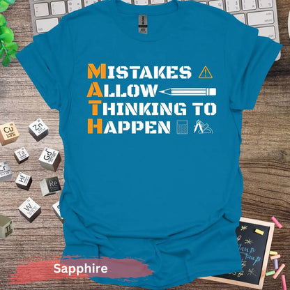 Mistakes Allow Thinking to Happen T-Shirt - S / Sapphire - Physical Item