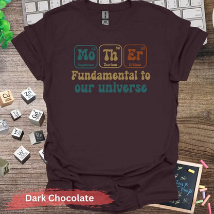 Mother Fundamental to Our Universe T-shirt - S / Dark Chocolate - Physical Item