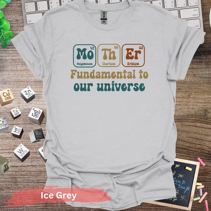 Mother Fundamental to Our Universe T-shirt - S / Ice Grey - Physical Item