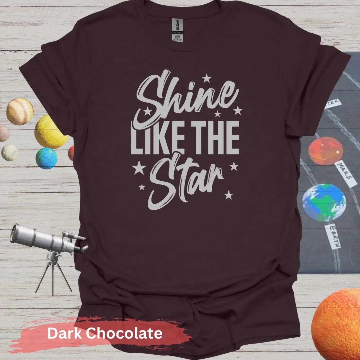 Motivational Quote Shine Like The Star T-Shirt - S / Dark Chocolate - Physical Item