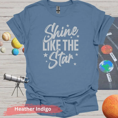 Motivational Quote Shine Like The Star T-Shirt - S / Heather Indigo - Physical Item