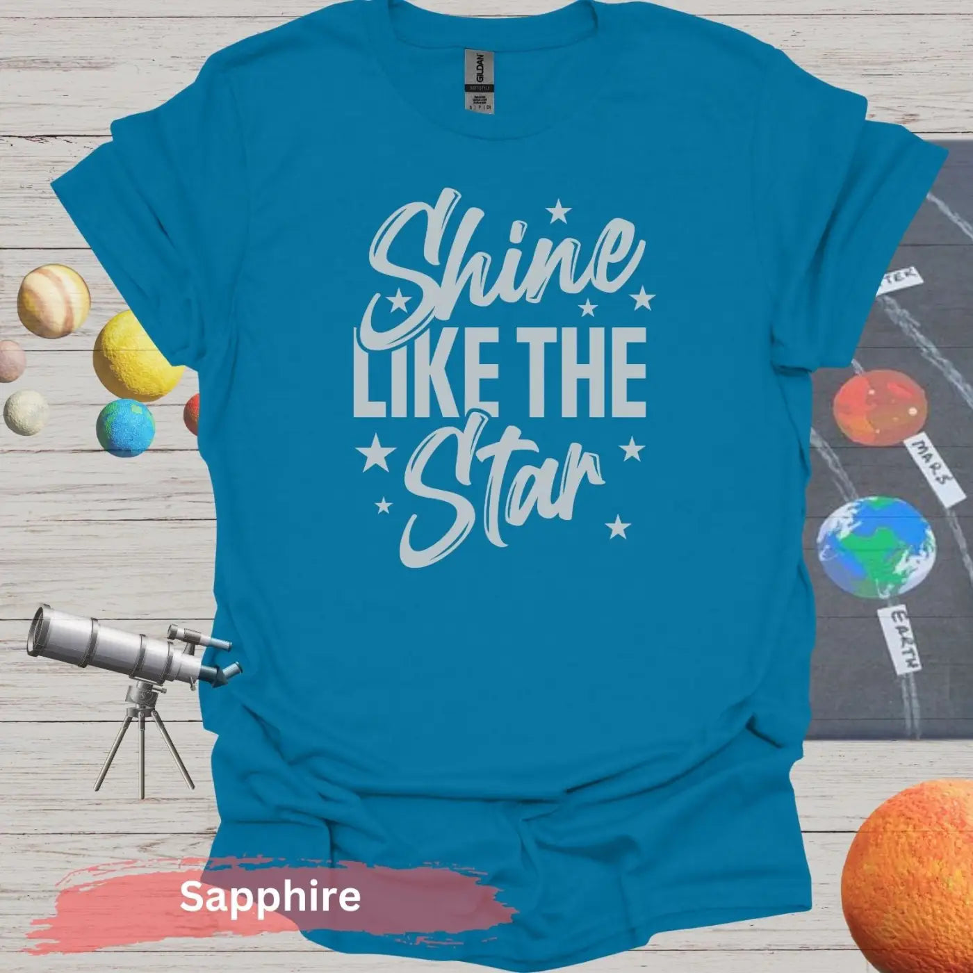 Motivational Quote Shine Like The Star T-Shirt - S / Sapphire - Physical Item