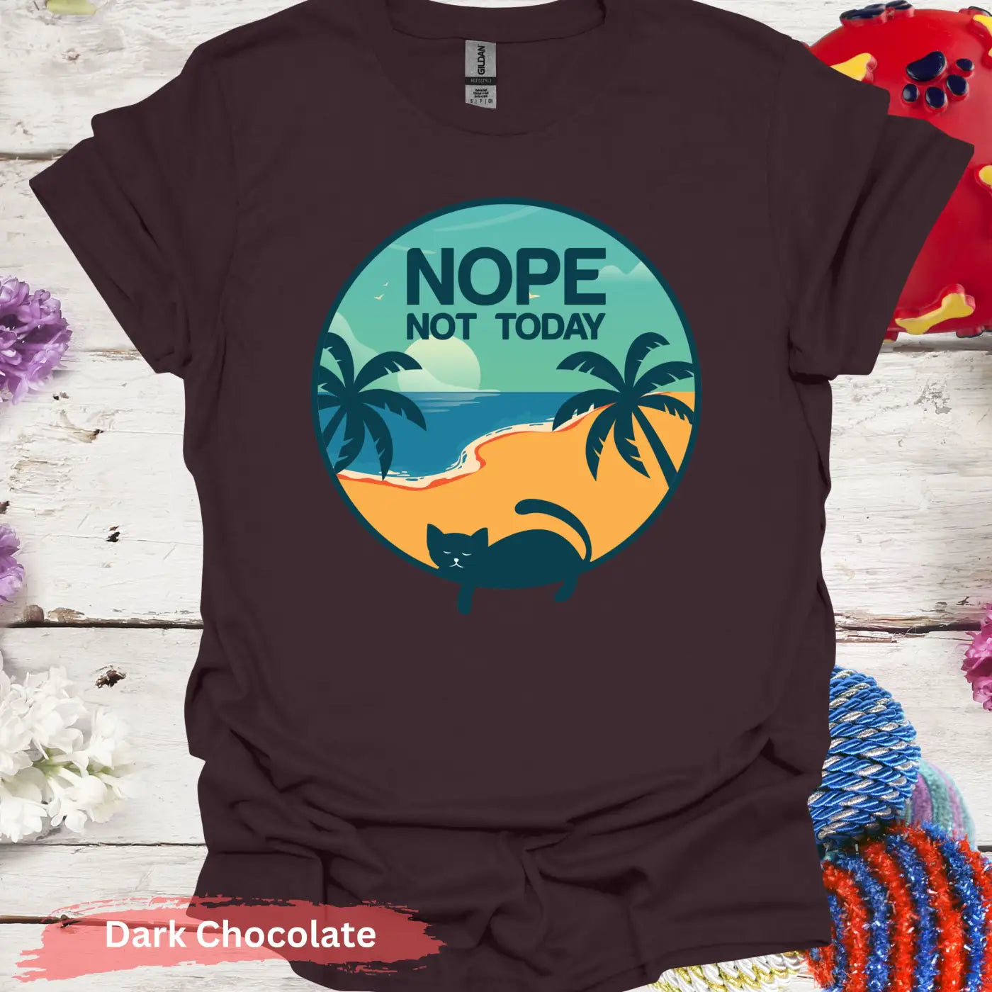 Nope Not Today T-Shirt - S / Dark Chocolate - Physical Item