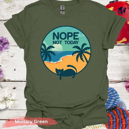 Nope Not Today T-Shirt - S / Military Green - Physical Item