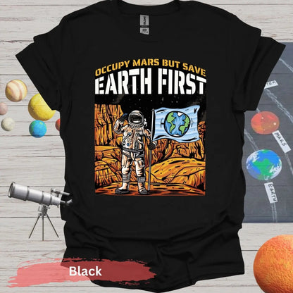 Occupy Mars But Save Earth First T-shirt - S - Unisex / Black - Physical Item