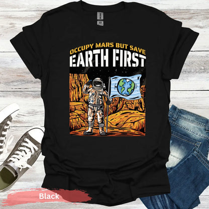 Occupy Mars But Save Earth First T-shirt - S - Unisex / Black - Physical Item
