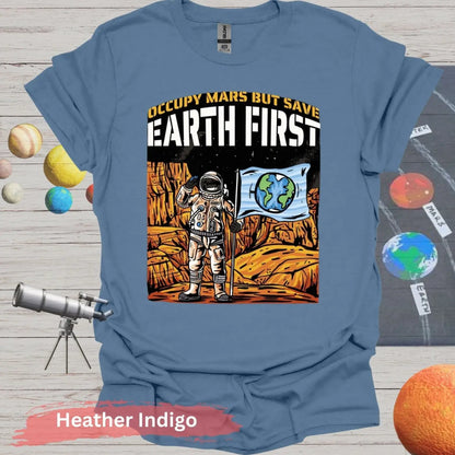 Occupy Mars But Save Earth First T-shirt - S - Unisex / Heather Indigo - Physical Item