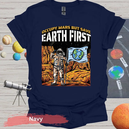 Occupy Mars But Save Earth First T-shirt - S - Unisex / Navy - Physical Item