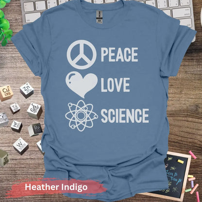 Peace Love Science T-Shirt - Heather Indigo / S - Physical Item