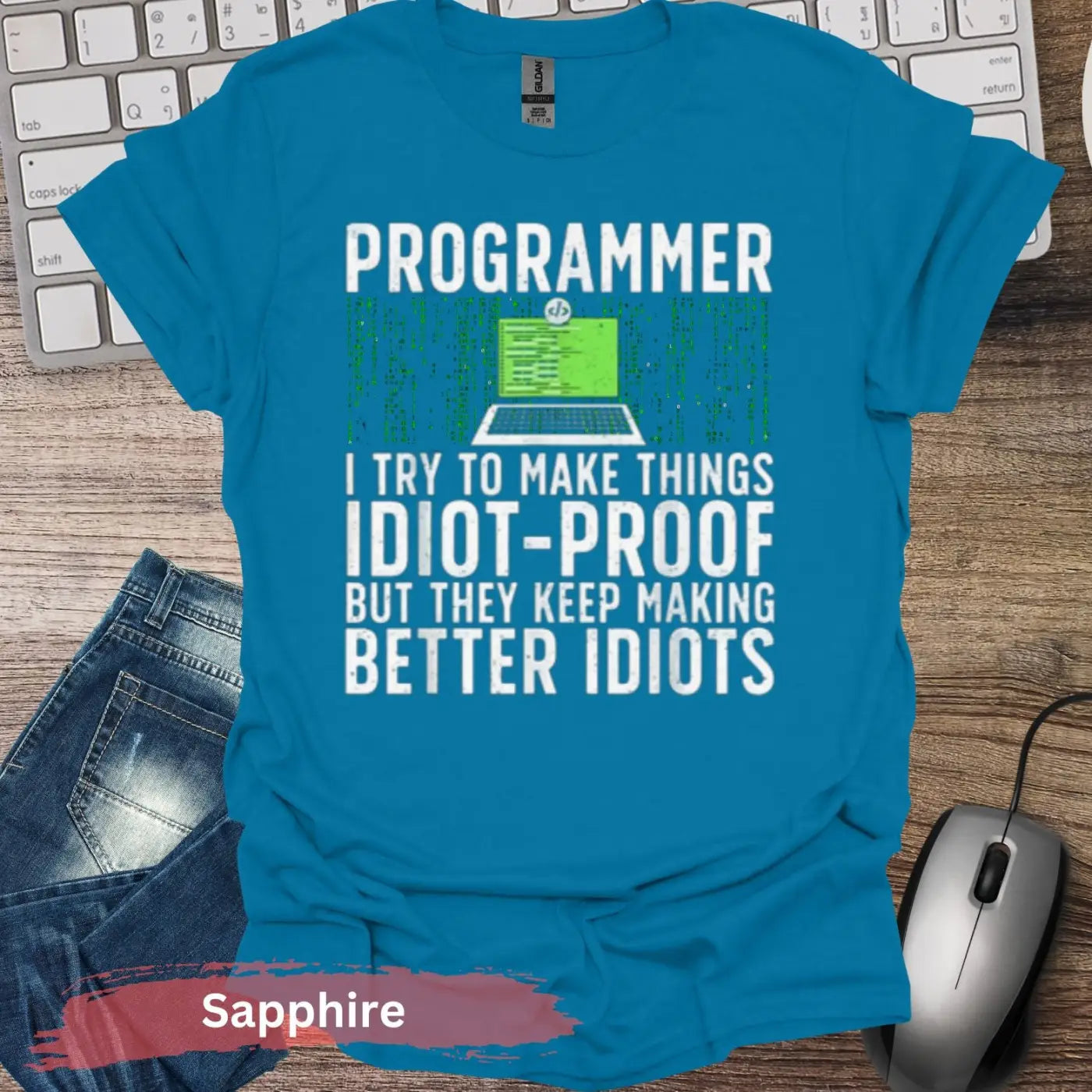 Programmer Idiot-Proof T-Shirt - S / Sapphire - Physical Item