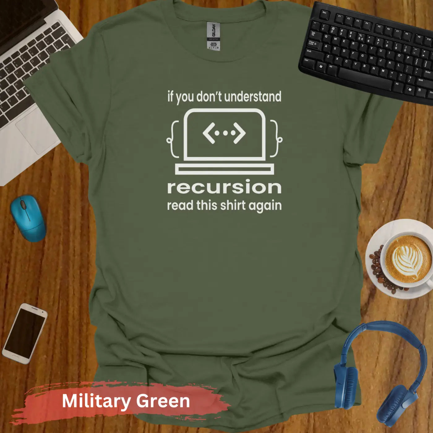 Recursion Code Programming Joke T-Shirt - S / Military Green - Physical Item