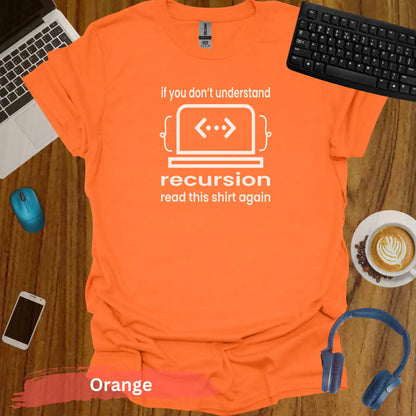 Recursion Code Programming Joke T-Shirt - S / Orange - Physical Item