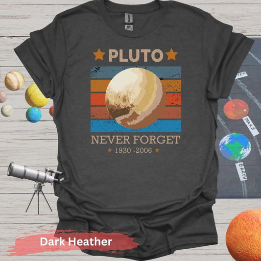 Retro Style Never Forget Pluto 1930-2006 T-Shirt - S / Dark Heather - Physical Item