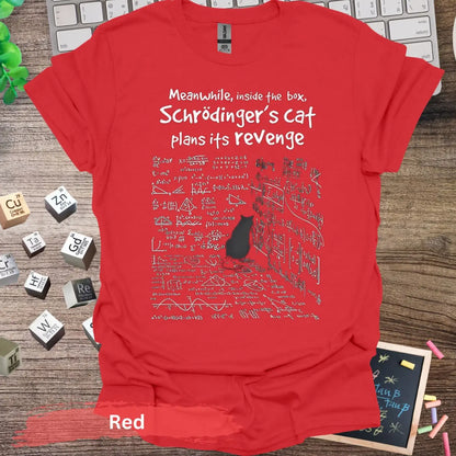 Schrodinger’s Cat Plans Its Revenge T-shirt - S / Red - Physical Item