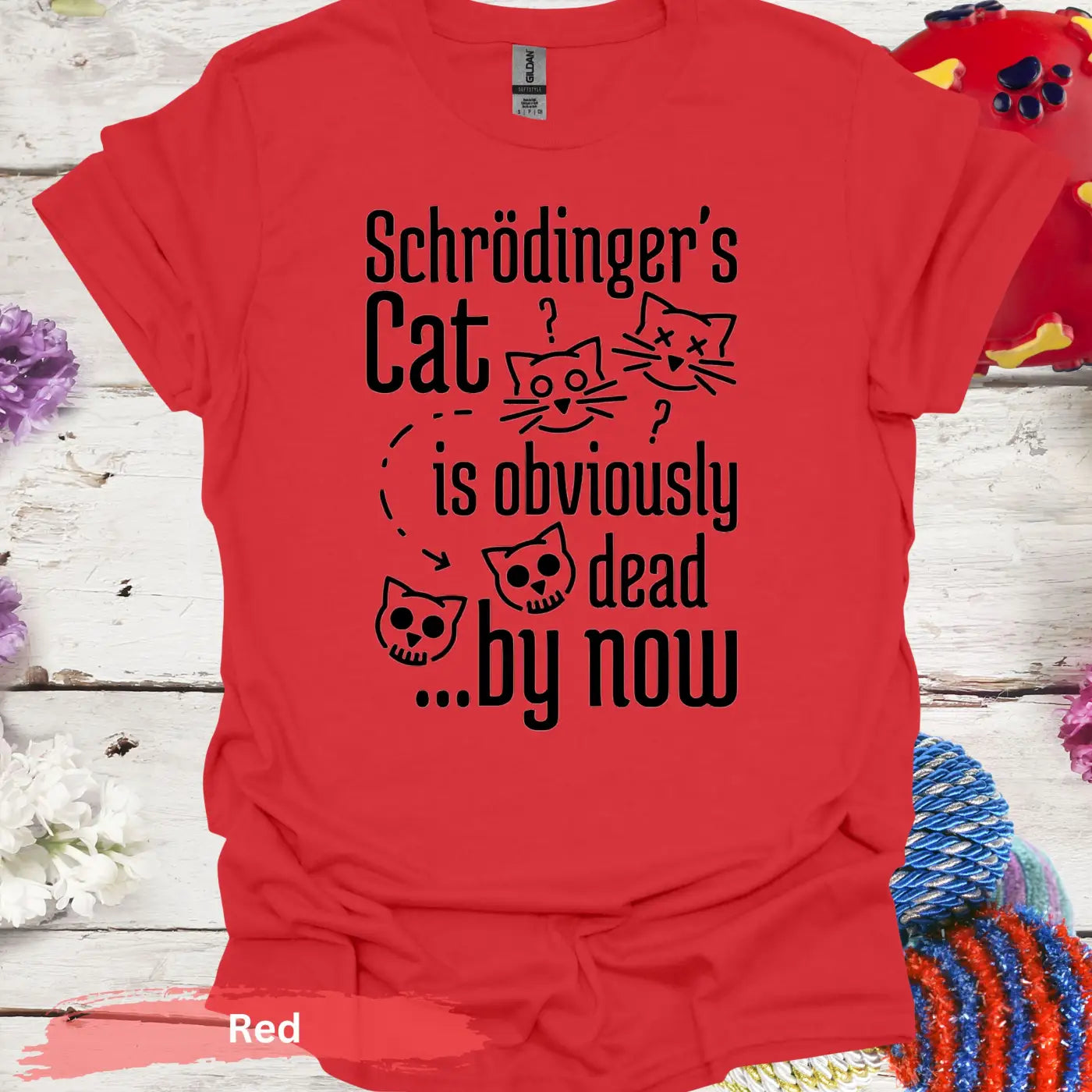 Schrödinger’s Cat is Obviously Dead T-Shirt - S / Red - Physical Item