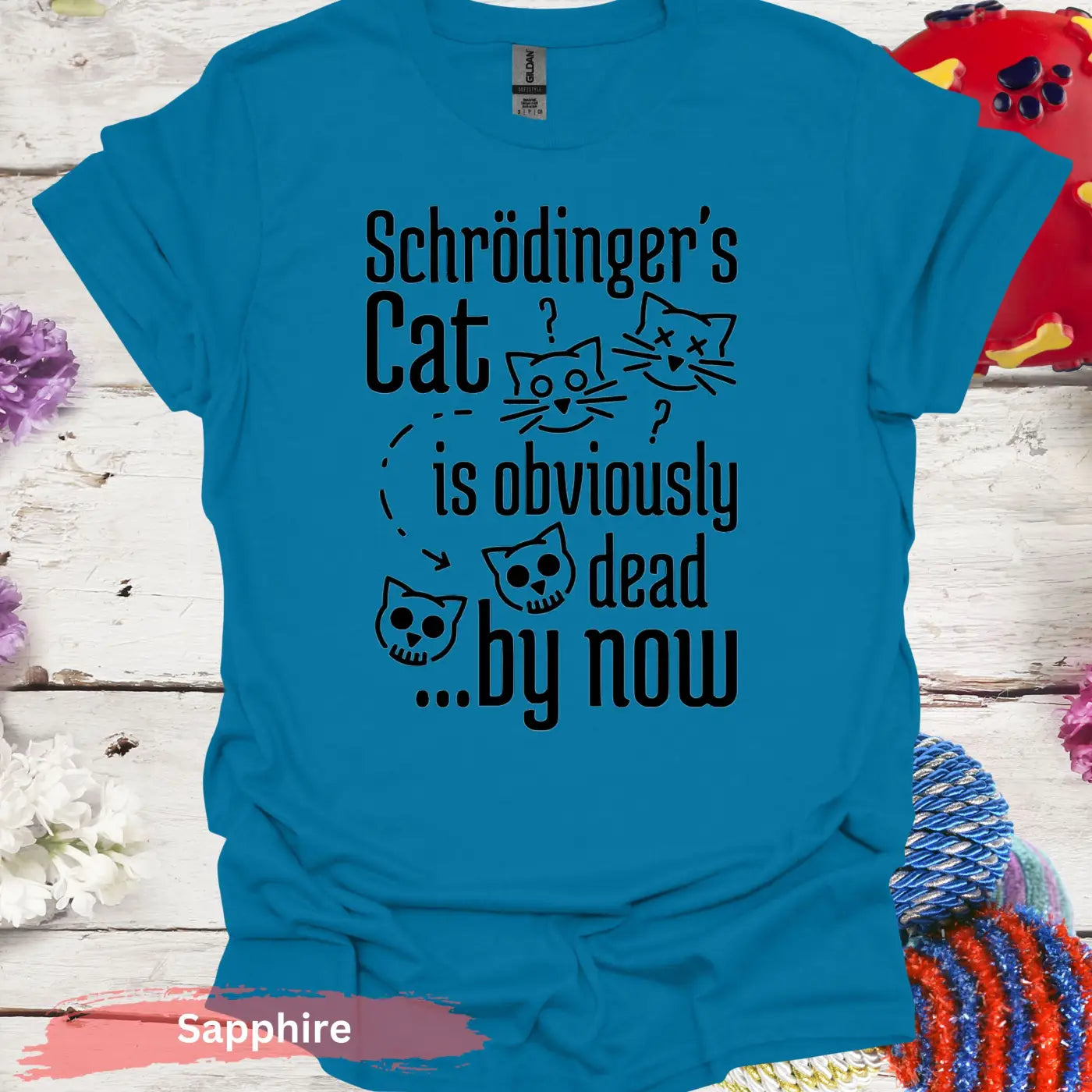 Schrödinger’s Cat is Obviously Dead T-Shirt - S / Sapphire - Physical Item