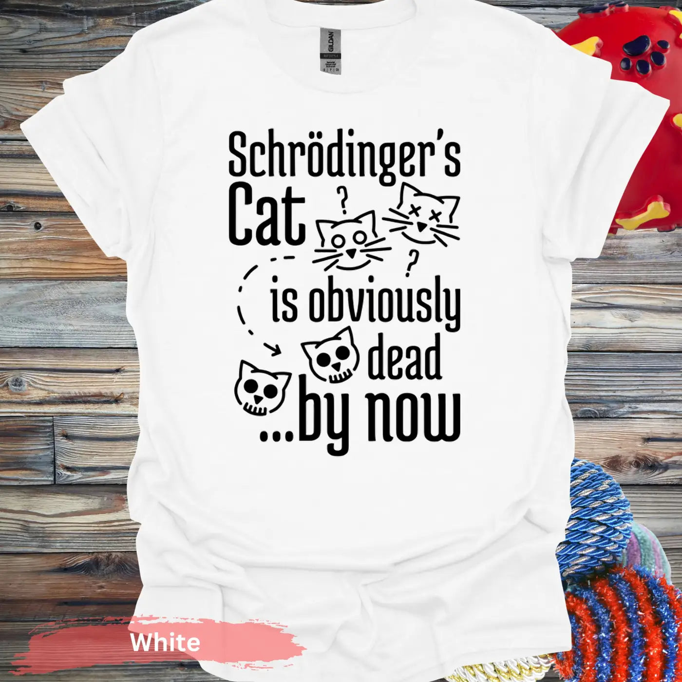 Schrödinger’s Cat is Obviously Dead T-Shirt - S / White - Physical Item