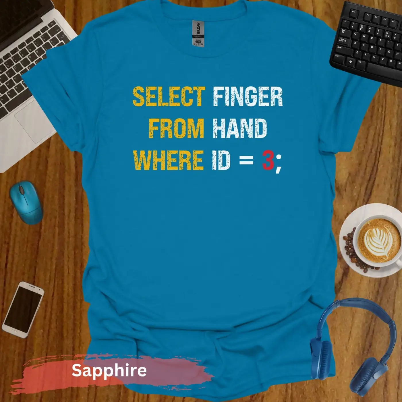 Select finger from hand where ID=3 hilarious computer science T-Shirt - S / Sapphire - Physical Item